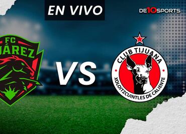 FC Juárez vs Tijuana EN VIVO. Juego ONLINE Jornada 15 Clausura 2024 | Liga MX HOY