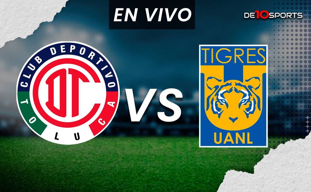 Toluca vs Tigres EN VIVO. Juego ONLINE Jornada 10 Clausura 2024 | Liga MX HOY