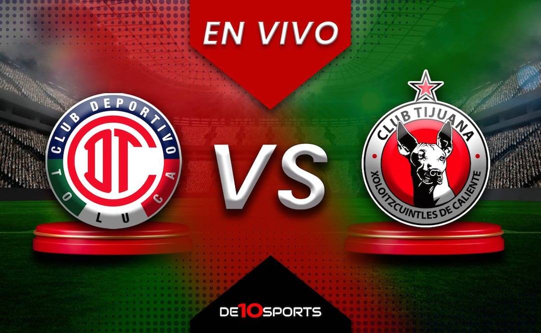 Toluca vs Tijuana EN VIVO. Juego ONLINE Jornada 7 | Apertura 2024 Liga MX HOY