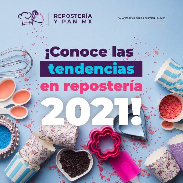 Llega la 3ra edición de la Expo Repostería y Pan 2021 a la CDMX 