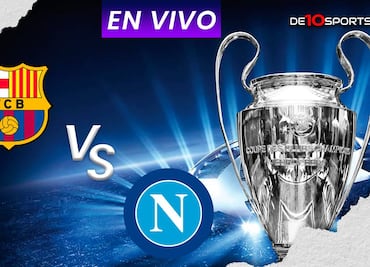 Barcelona vs Napoli EN VIVO. Transmisión GRATIS partido HOY | Champions League Octavos de Final de Vuelta