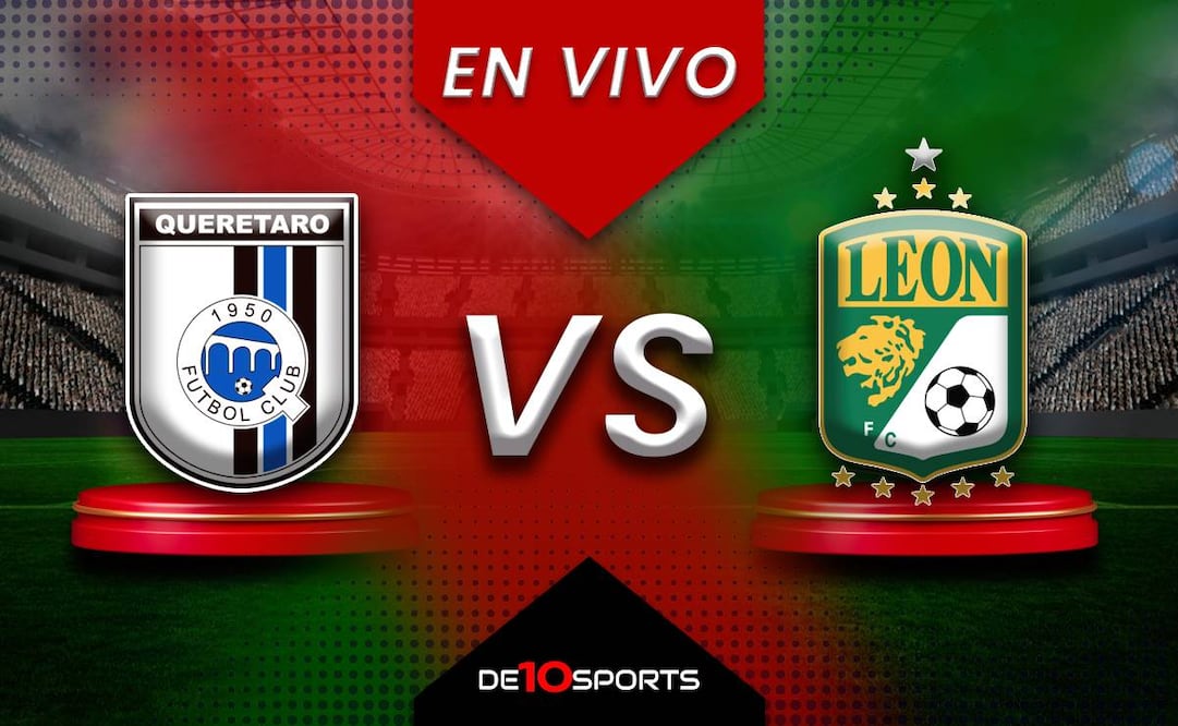 Querétaro vs León EN VIVO: Juego ONLINE | Liga MX HOY 