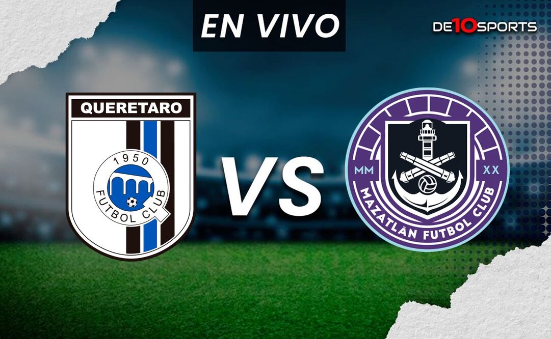 Querétaro vs Mazatlán EN VIVO - Foto: Especial