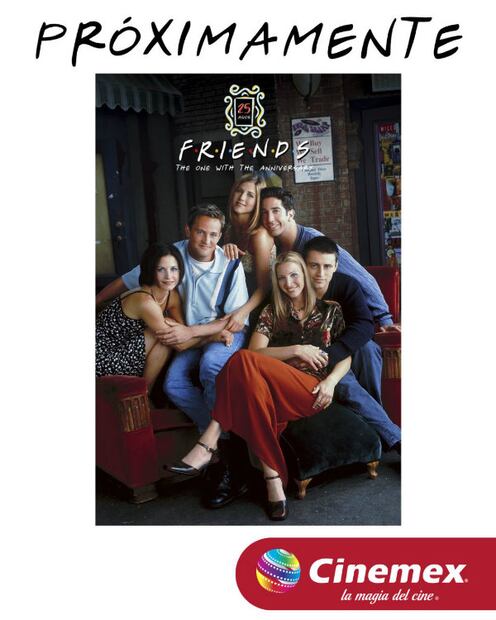 Celebra el 25 aniversario de “Friends” en Cinemex 