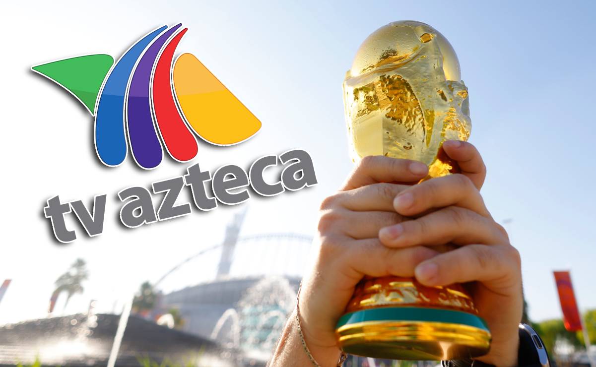 TV Azteca: Estos son los partidos del Mundial 2026 que podrás ver gratis