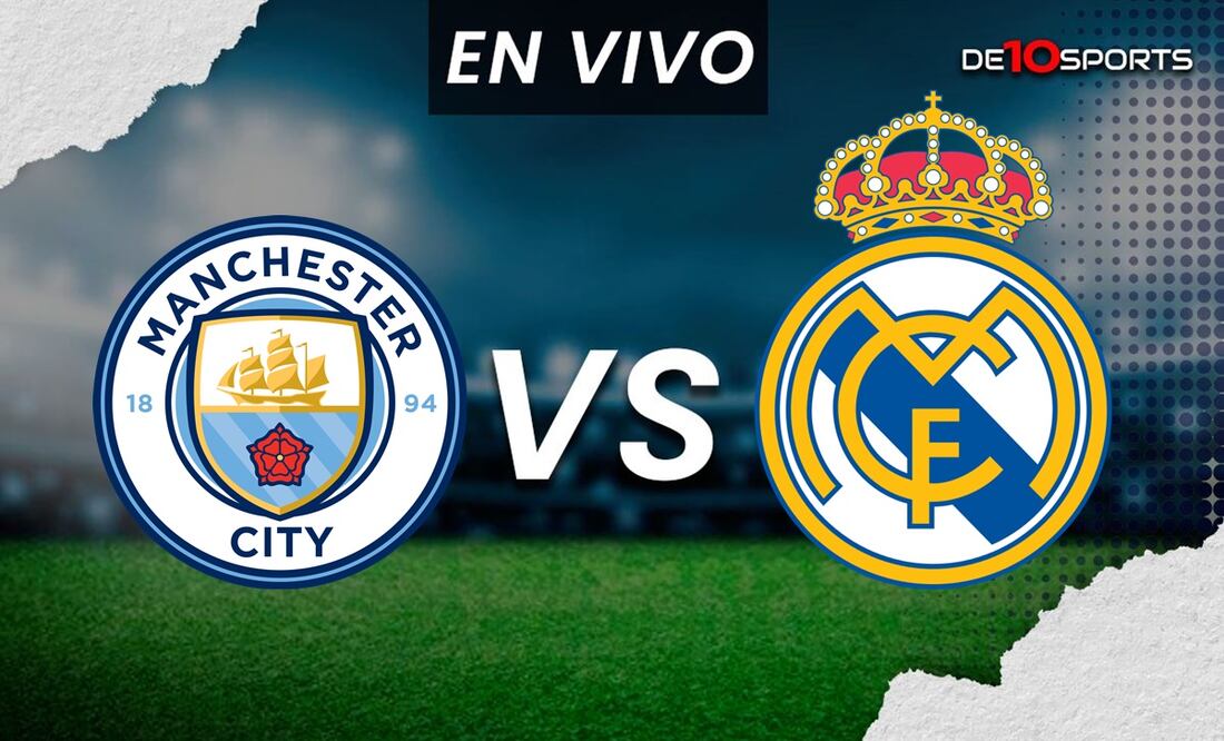 Manchester City vs Real Madrid ¡En vivo! - Foto: Especial