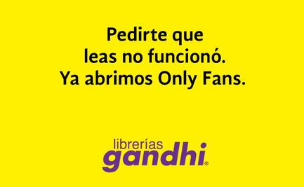 Librerías Gandhi abre su OnlyFans para cumplir tus fantasías textuales