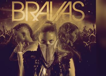 “BRAVAS”, una serie sobre la lucha femenina dentro de la música urbana