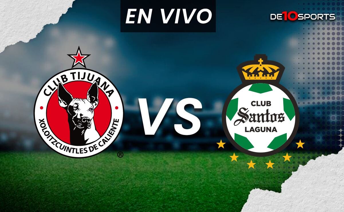 Tijuana vs Santos Laguna EN VIVO | Juego ONLINE Jornada 12 Clausura ...