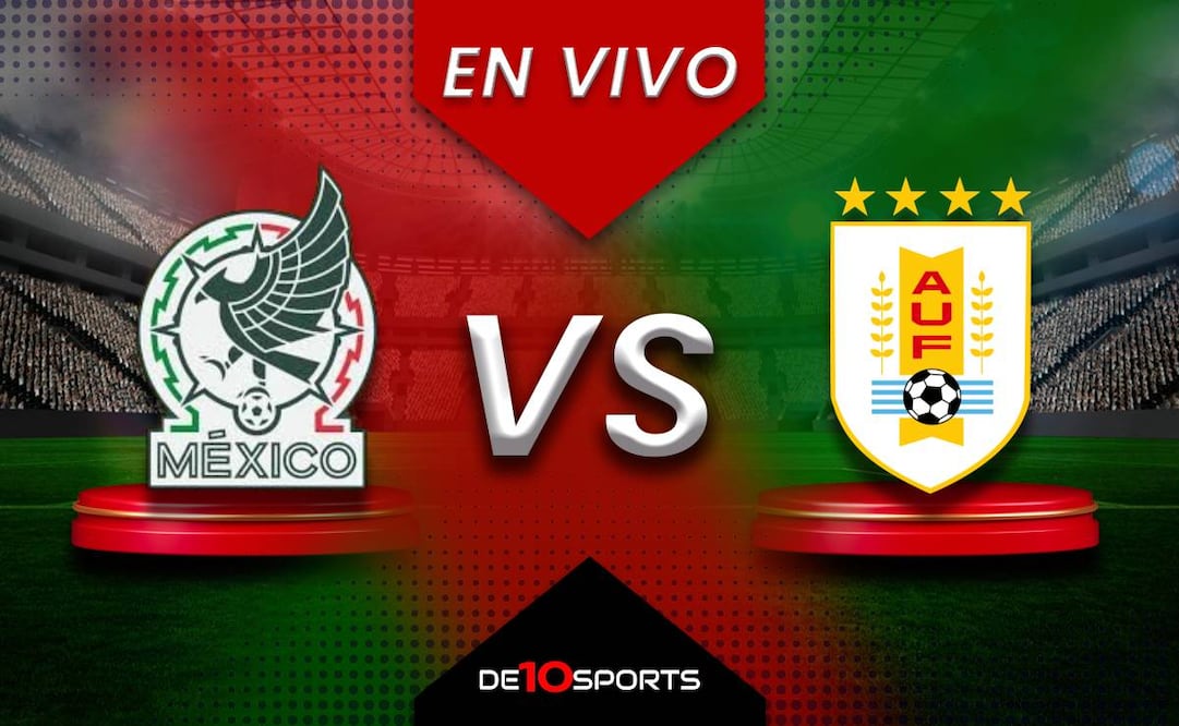 México vs Uruguay EN VIVO: Juego ONLINE | Minuto a minuto | Fecha FIFA