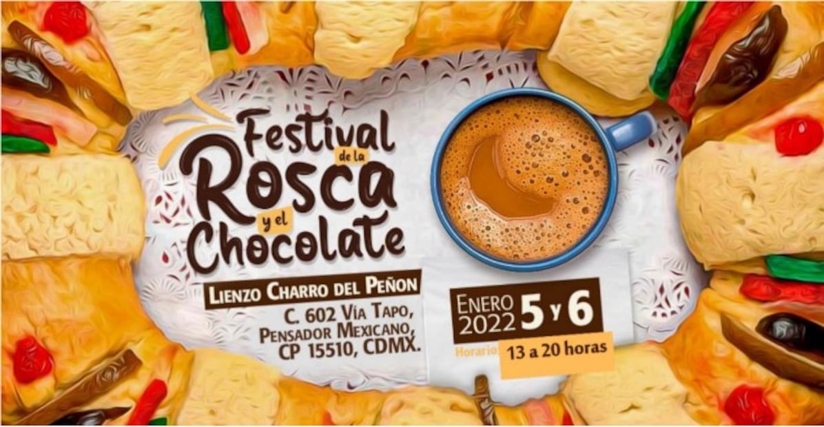 ¡No te pierdas el Festival de la Rosca y el Chocolate 2022 en la CDMX!