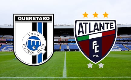 Liga MX: Querétaro vs Atlante, Jornada 11, Apertura 2026; Minuto a Minuto EN VIVO