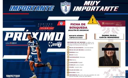 Revientan al Pachuca por anunciar partido contra Monterrey en ficha de desaparecida