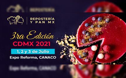 Llega la 3ra edición de la Expo Repostería y Pan 2021 a la CDMX 