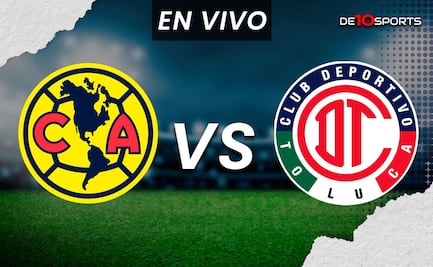 América vs Toluca EN VIVO. Juego ONLINE Jornada 15 Clausura 2024 | Liga MX HOY