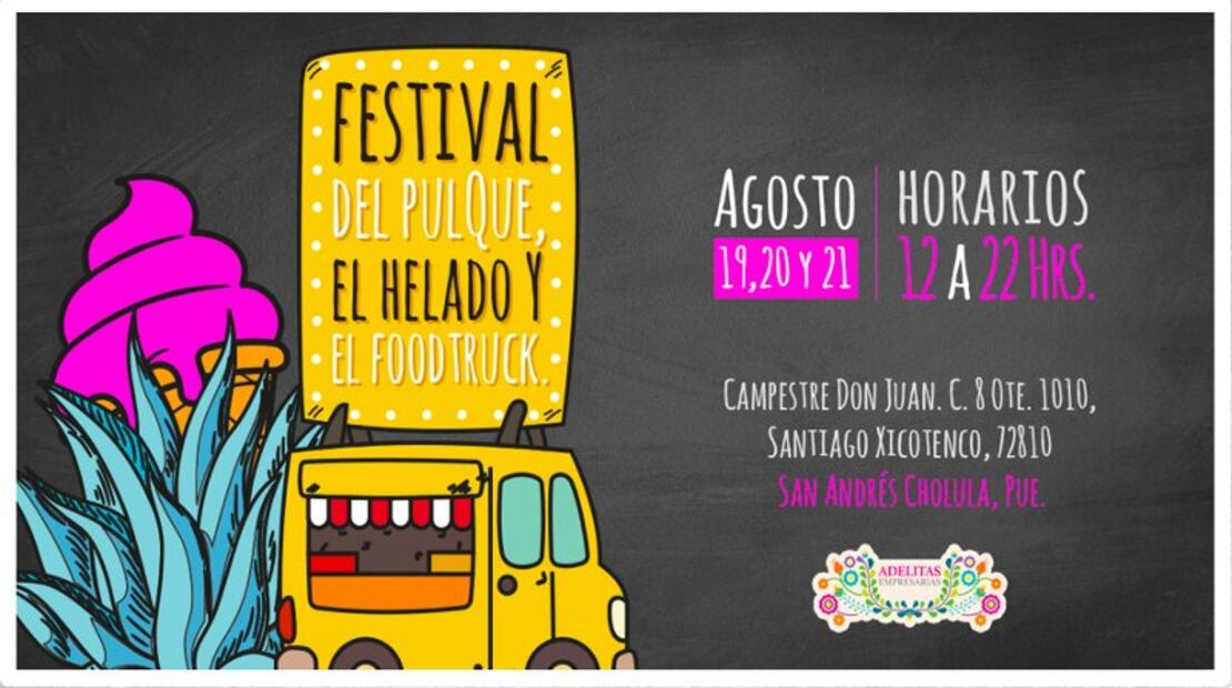 Disfruta del Festival del Pulque, el Helado y el Food Truck 2022 en Cholula