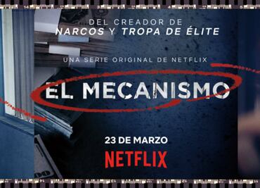 De los creadores de “Narcos” y “Tropa de élite” llega “El Mecanismo”