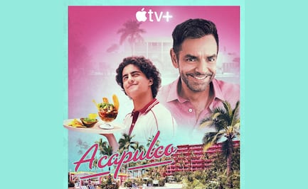“Acapulco”, la nueva serie de Eugenio Derbez original de Apple TV+
