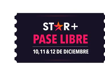 Este fin de semana STAR+ dará PASE LIBRE para ver series y películas