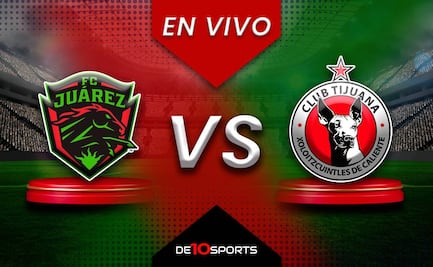Juárez vs Tijuana EN VIVO. Juego ONLINE Jornada 16 | Liga MX HOY