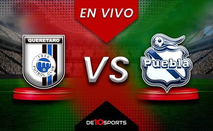 Querétaro vs Puebla EN VIVO: Juego ONLINE | Liga MX HOY | Jornada 10 | Clausura 2025