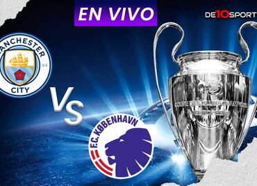 Manchester City vs Kobenhavn EN VIVO. Transmisión GRATIS partido HOY | Champions League