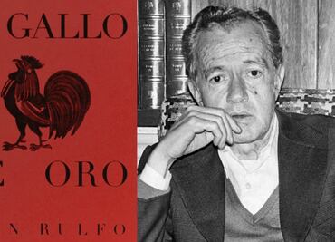 El Gallo de Oro, la novela “desconocida” de Juan Rulfo