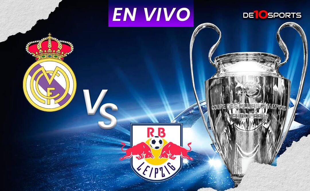 Real Madrid vs Leipzig EN VIVO. Transmisión GRATIS partido HOY | Champions League