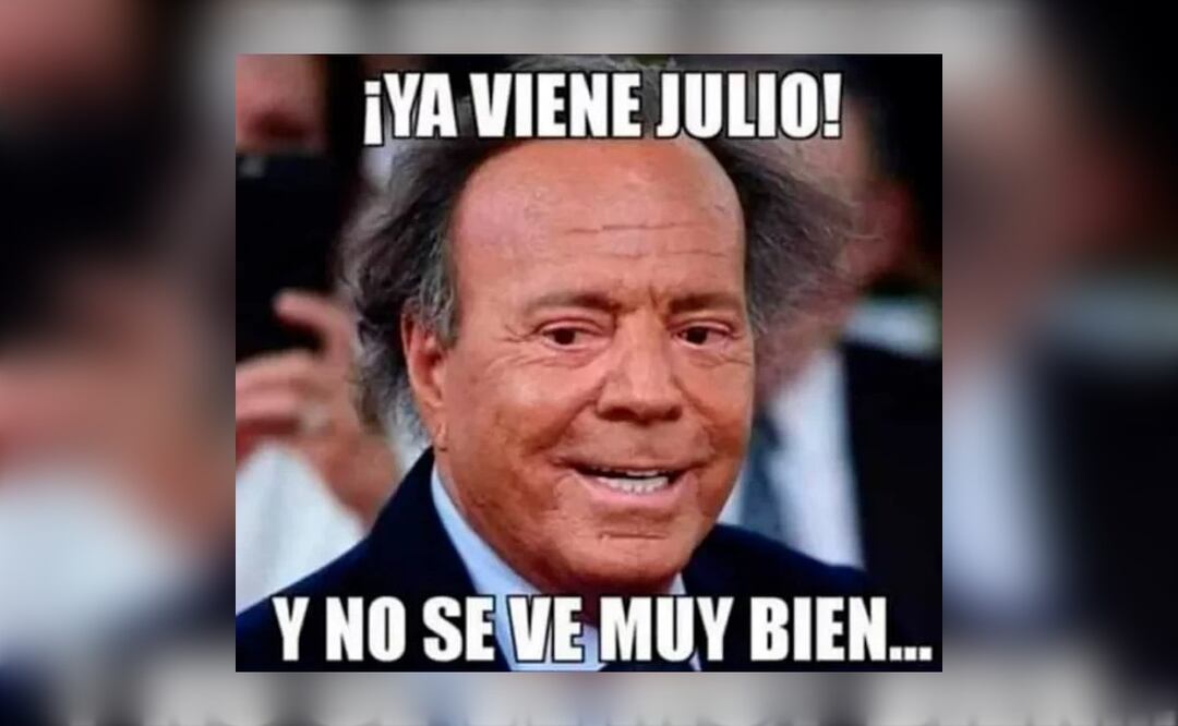 Los 10 mejores memes de “llega JULIO 2022” que no te puedes perder